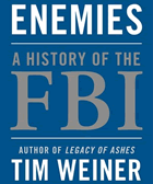 Review of "Enemies: A History of the FBI" by Tim Weiner